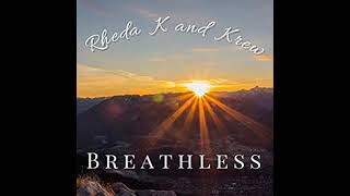 Rheda K amp Krew  Breathless [upl. by Acacia]