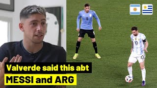 Fede Valverde interview on Messi as Argentina vs Uruguay [upl. by Htrowslle]