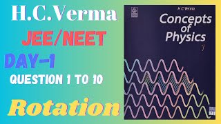 HC verma vol 1 solution Question 1 to 10 RotationMechanics Physics [upl. by Dremann]