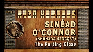 SINÉAD OCONNOR  quotThe Parting Glassquot Karaoke [upl. by Woodhouse]