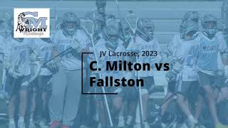 2023  C Milton Wright JV Lacrosse vs Fallston [upl. by Eduardo]