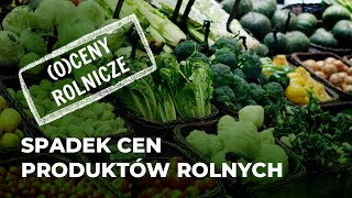 Oceny rolnicze Spadek cen produktów rolnych [upl. by Greeley703]