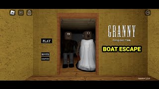 GRANNY CHAPTER 2 BOAT ESCAPE ROBLOX GAME [upl. by Elicia]