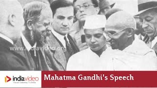 Mahatma Gandhis Speech Unedited Voice [upl. by Remus69]