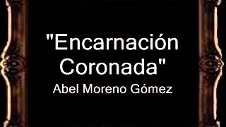 Encarnación Coronada  Abel Moreno Gómez BM [upl. by Notterb]