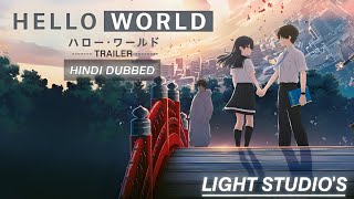 Hello world in Hindi dubbed trailer byLIGHTSTUDIOYThelloworld anime animeinhindi animemovie [upl. by Azrim]