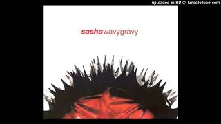 Sasha  Wavy Gravy [upl. by Eralc]