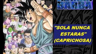 Adrián Barba canta quotSola nunca estarasquot Caprichosa Ending de Dragon Ball GT [upl. by Nitas392]