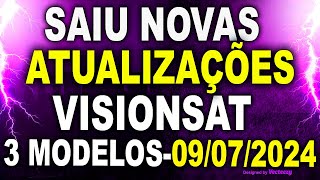 SAIU NOVAS ATUALIZAÇÕES PARA RECEPTORES VISIONSAT  PARA 3 MODELOS DA VISIONSAT VISIONSAT receptor [upl. by Meter]