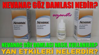 Nevanac Göz Damlası NedirNevanac Göz Damlasının Yan Etkileri NedirNevanac Damla Nasıl Kullanılır [upl. by Hgieliak]