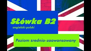 Angielskie słówka dla średniozaawansowanych B2 tylko audio [upl. by Eleanore]