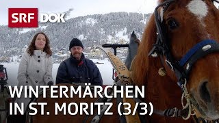 Ein Wintermärchen – Mona Vetsch in St Moritz 33  Doku  SRF Dok [upl. by Nairb]