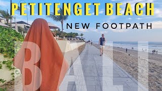 Petitenget Beach New Footpath in Seminyak Bali [upl. by Viviane]