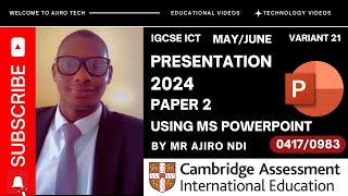 IGCSE ICT 04170983 Paper 2 Presentation May June 2024 Variant 21  Microsoft PowerPoint [upl. by Kwok]