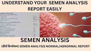 SEMEN ANALYSIS REPORTSEMEN ANALYSIS NORMAL ABNORMAL REPORT Semen REPORT को समझियेवीर्य की जाँच [upl. by Ifok]