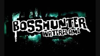 Bosshunter [upl. by Blum]