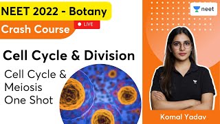 Cell Cycle amp Division  Cell Cycle amp Meiosis  One Shot  Part 2  Komal Yadav  Unacademy NEET [upl. by Aljan718]