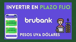 Como INVERTIR en Plazo Fijo con Brubank Plazo fijo UVA  PESOS y DÓLARES [upl. by Lyrrad]