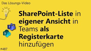 Das Lösungsvideo 487 SharePointListe in eigener Ansicht in Teams als Registerkarte hinzufügen [upl. by Klayman]