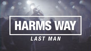 Harms Way  Last Man OFFICIAL VIDEO [upl. by Einor]