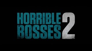 Horrible Bosses 2  Trailer [upl. by Paola848]