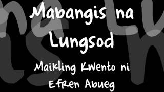 Mabangis Na Lungsod Maikling Kwento ni Efren Abueg [upl. by Mikihisa]