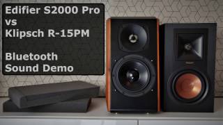 Edifier S2000 Pro vs Klipsch R15PM  Sound Demo Bluetooth streaming [upl. by Philbrook599]