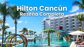 Hilton Cancun All Inclusive 🔥  ¡HOTEL TODO INCLUIDO DE LUJO 5 🤩 ¿Vale la pena por su precio [upl. by Gnohp]