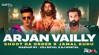 ARJAN VAILLY X JAMAL KUDU X SHOOT DA ORDER  Animal Mashup  Dj Mortal x VDj Royal [upl. by Siver]