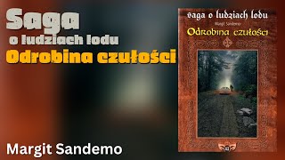 Odrobina czułości Cykl Saga o Ludziach Lodu tom 43  Margit Sandemo  Audiobook PL [upl. by Calvina]