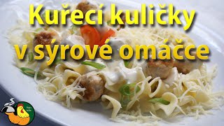 Kuřecí kuličky v sýrové omáčce [upl. by Ahsinev]