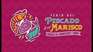 4ta Feria del Pescado y Marisco Bahía de Banderas 2024 [upl. by Samau]