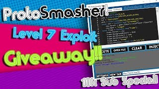 ProtoSmasher Giveaway Level 7 Exploit  10k Sub Special [upl. by Doug]