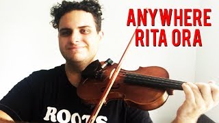 Anywhere  Rita Ora Violin Cover  Brandon Woods [upl. by Llenart72]