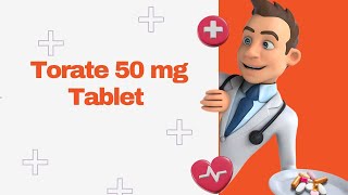 Torate 50 mg Tablet [upl. by Anida699]