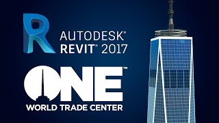 Revit Architecture  ONE WTC  3D Modeling Timelapse [upl. by Aicelaf]