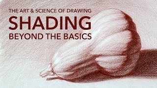 The Art amp Science of Drawing Shading Beyond the Basics Class [upl. by Eliath]