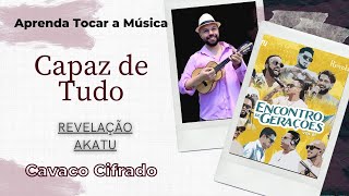 Capaz de Tudo  Revelação  Cavaco Cifrado Cavaquinho [upl. by Brigham400]