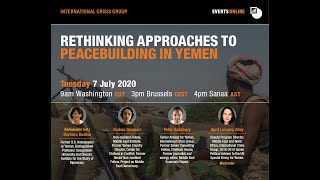 Rethinking Approaches to Peacebuilding in Yemen Online Event 7th July 2020 [upl. by Allard794]