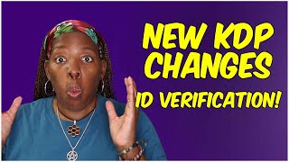 KDP Changes New Identity Verification Explained for Authors [upl. by Eelsha]