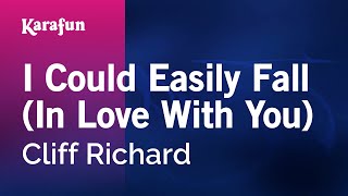 I Could Easily Fall In Love with You  Cliff Richard  Karaoke Version  KaraFun [upl. by Manville]