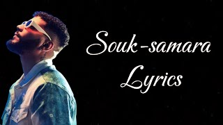 Samara  Souk Lyrics [upl. by Brear620]