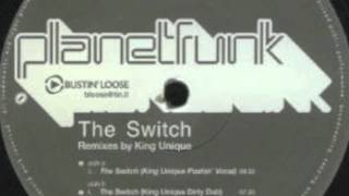 Planet Funk  The Switch King Unique Pushin Vocal Mix [upl. by Eiggam385]