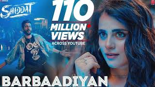 Barbaadiyan Full Song Shiddat Sunny KRadhika M Sachet TNikhita G Madhubanti BSachin Jigar [upl. by Chancelor]