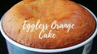 No Butter Eggless Orange Cake  Eggless Butterless Orange Cake [upl. by Lull936]