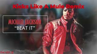 Beat It Kicks Like A Mule Remix [upl. by Amees]