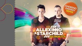 Allexinno amp Starchild  Senorita Andeeno Damassy Remix [upl. by Aicineohp952]