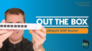 Out the Box Series  Ubiquiti UISP Router [upl. by Aihsia]