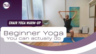 Beginner Yoga You Can Do  Chair WarmUp [upl. by Kcirtap]