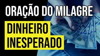 ORAÇÃO DO MILAGRE DO DINHEIRO INESPERADO [upl. by Iddet]